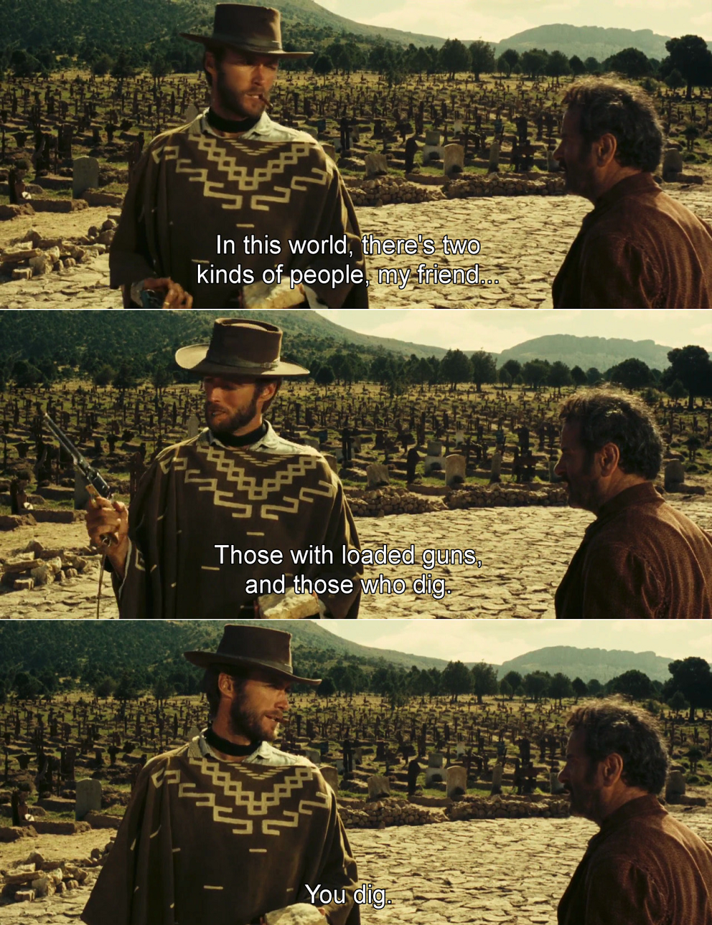 2 Kinds of People - Those With Guns + Those Who Dig [Clint Eastwood + Tuco].png