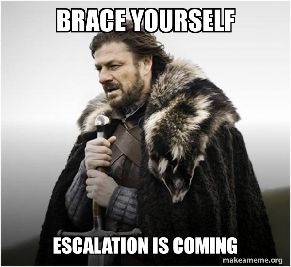 brace-yourself-escalation.jpg