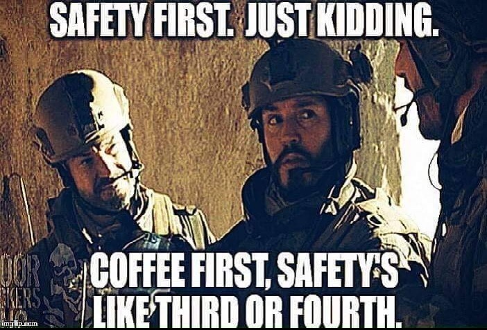 Coffee First Safety Third.jpg