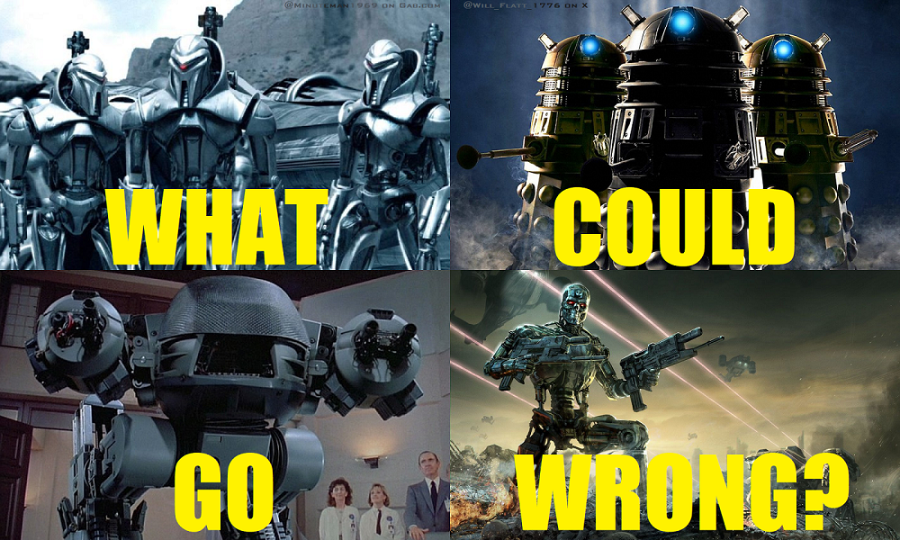 Cylons-Daleks-ED209-Terminators - What Could Go Wrong Med.png