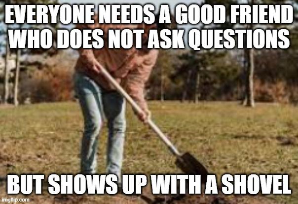 Friend with a shovel.jpg