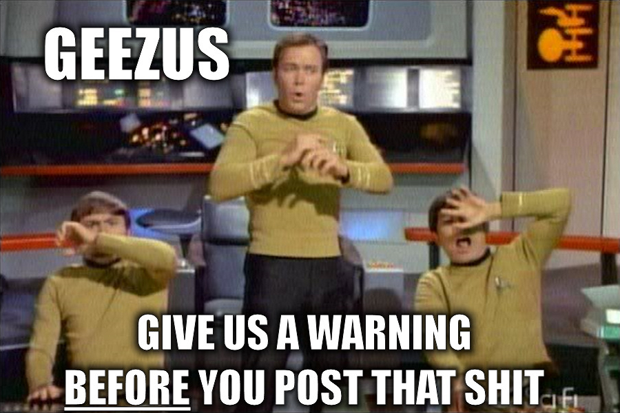 Geezus Give Us a Warning Star Trek.png