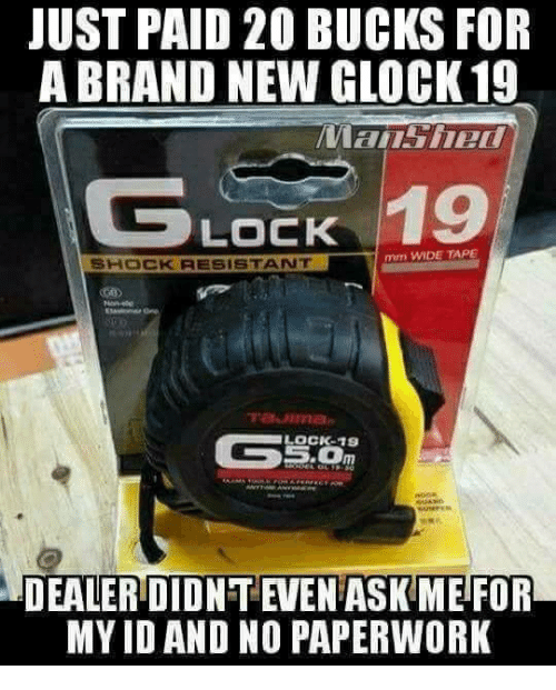 just-paid-20-bucks-for-a-brand-new-glock-19-21411518-2138258042.png
