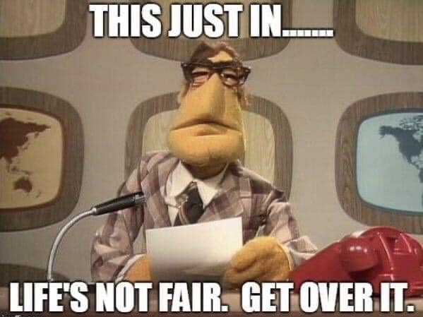 lifenotfair.jpg