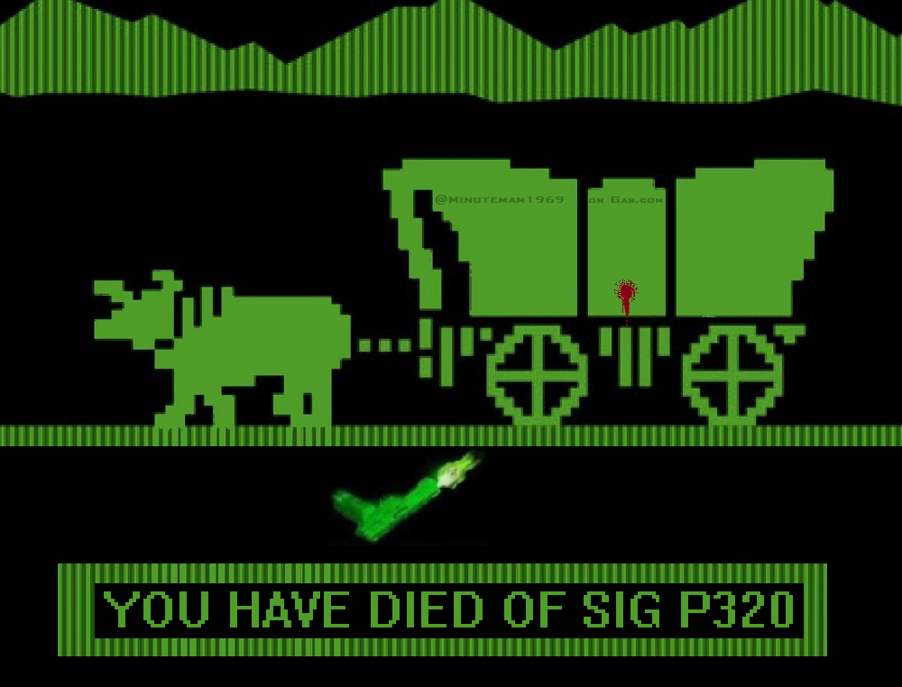 Oregon Trail Parody - You Have Died of Sig P320.png