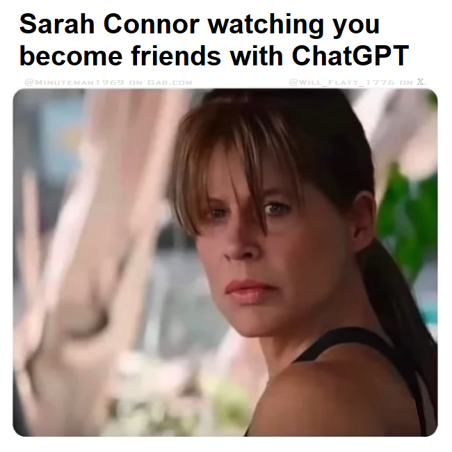 Sarah Connor Watching You Friend ChatGPT.png