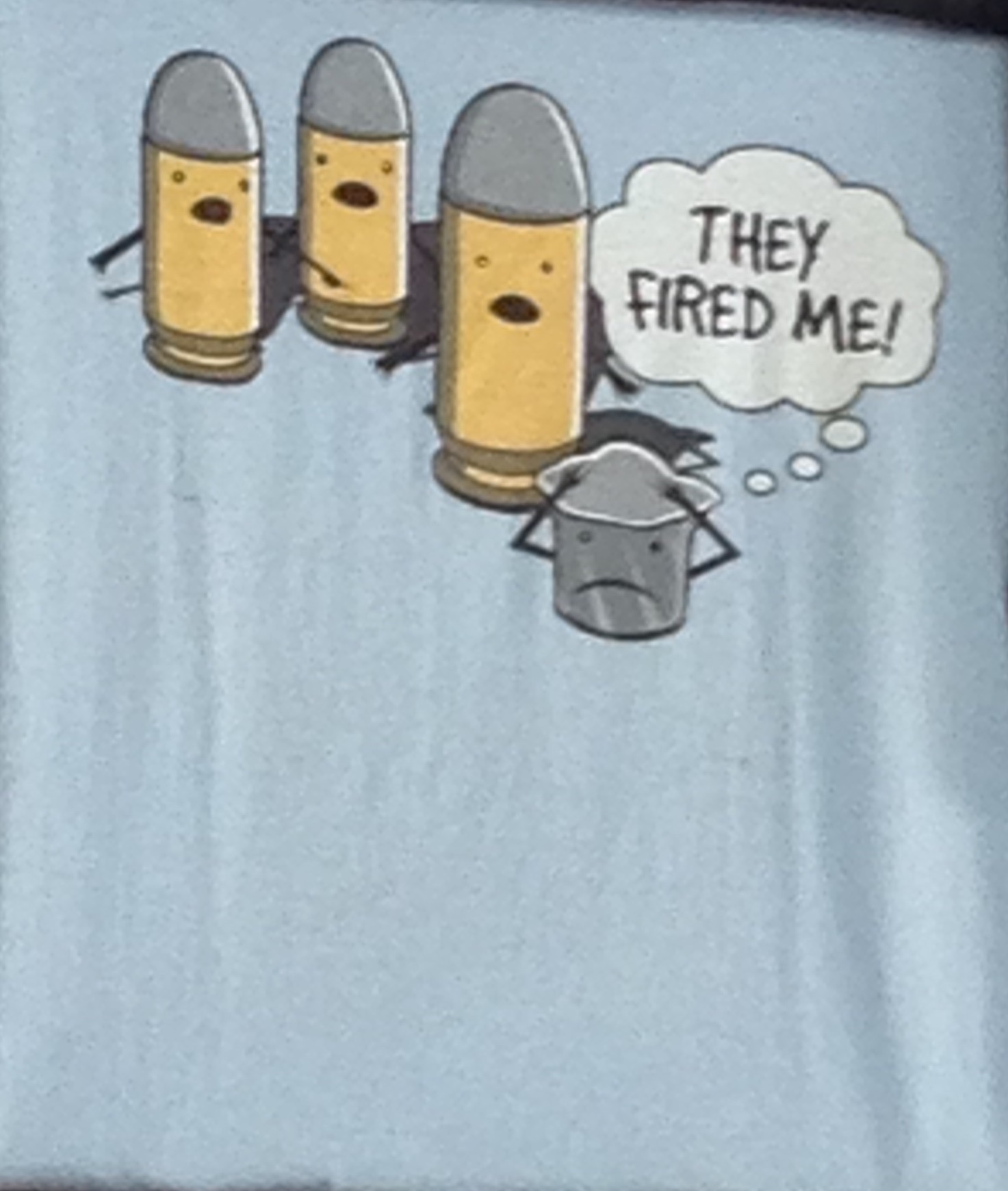 They Fired Me.JPG