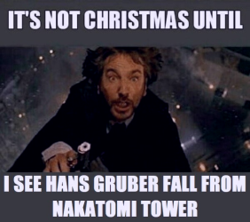 Die Hard Not Christmas Till Hans Drops.png