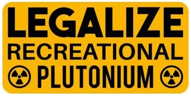 Legalize Recreational Plutonium.png