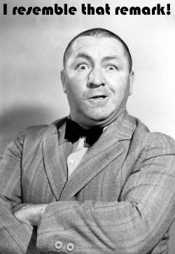 Curly Howard - I Resemble That.png