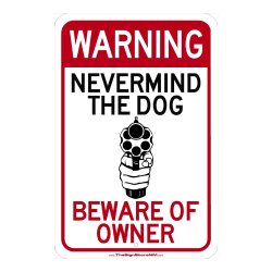 Warning-Nevermind-The-Dog-18x12-1.jpg