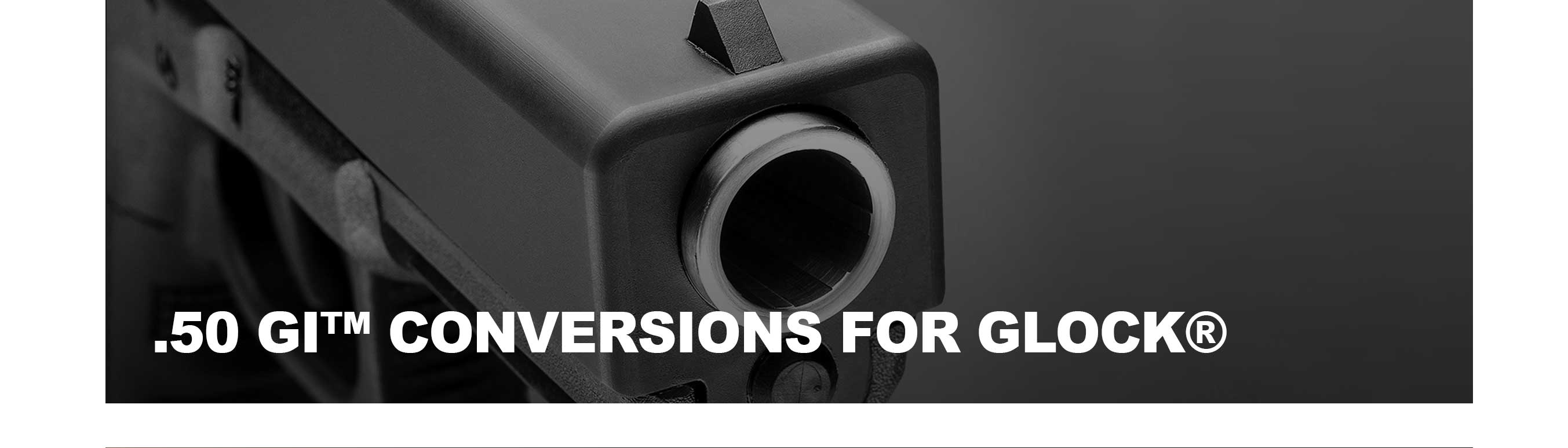 Guncrafter Industries | .50 GI™ Conversions for GLOCK® Guncrafter Industries | .50 GI™ Conversions for GLOCK®