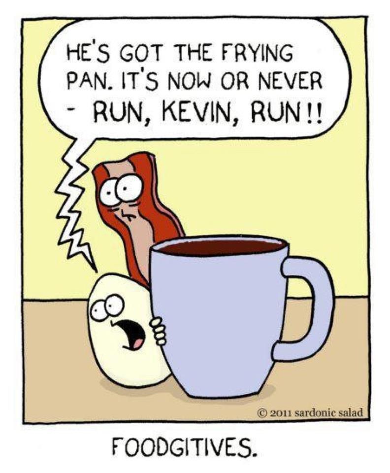 Breakfast funnies | Bacon funny, Coffee cartoon, Coffee jokes