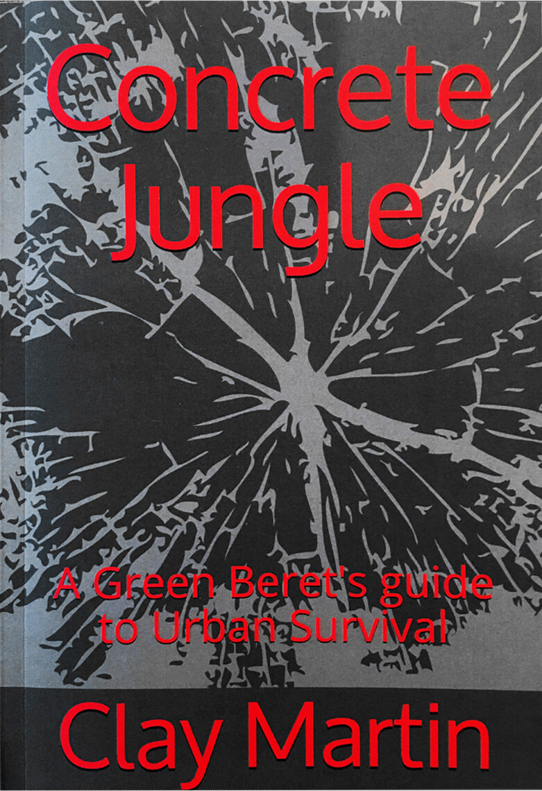 Concrete Jungle: A Green Beret's Guide to Urban Survival 