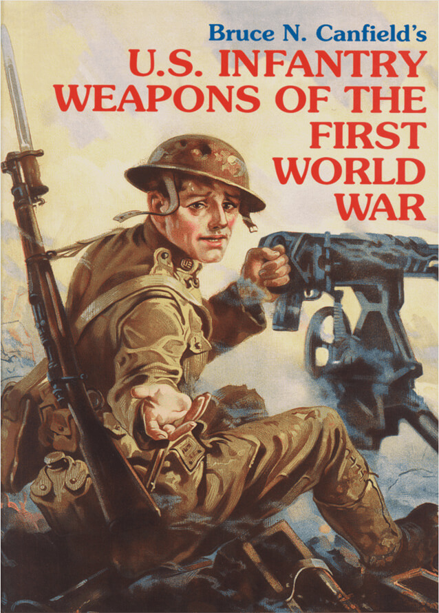 U.S. Infantry Weapons of the First World War 